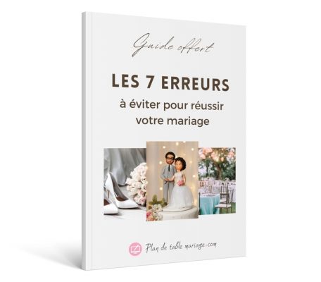 Guide offert - Les 7 erreurs à éviter pour réussir votre mariage